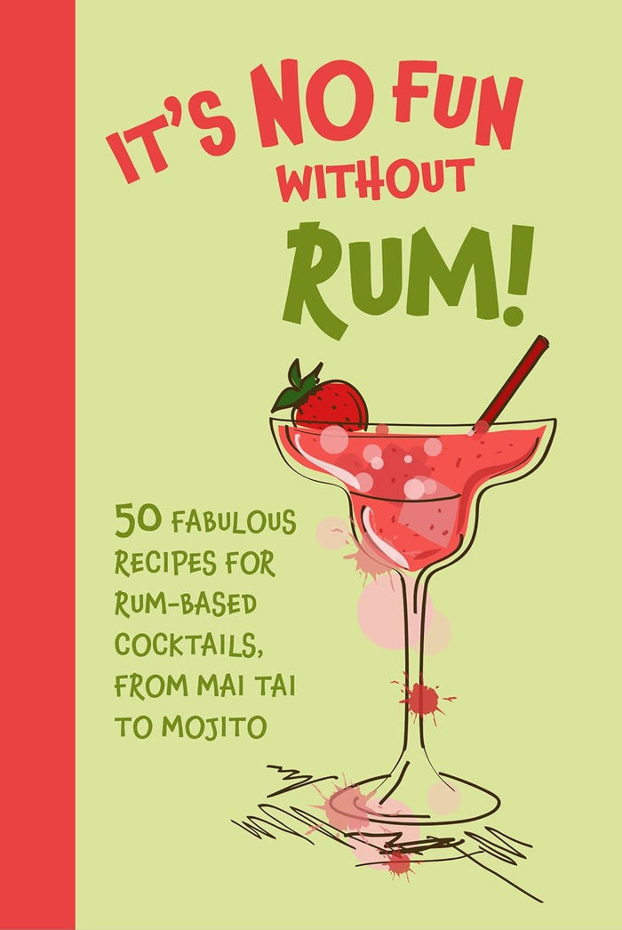 It's No Fun Without Rum!