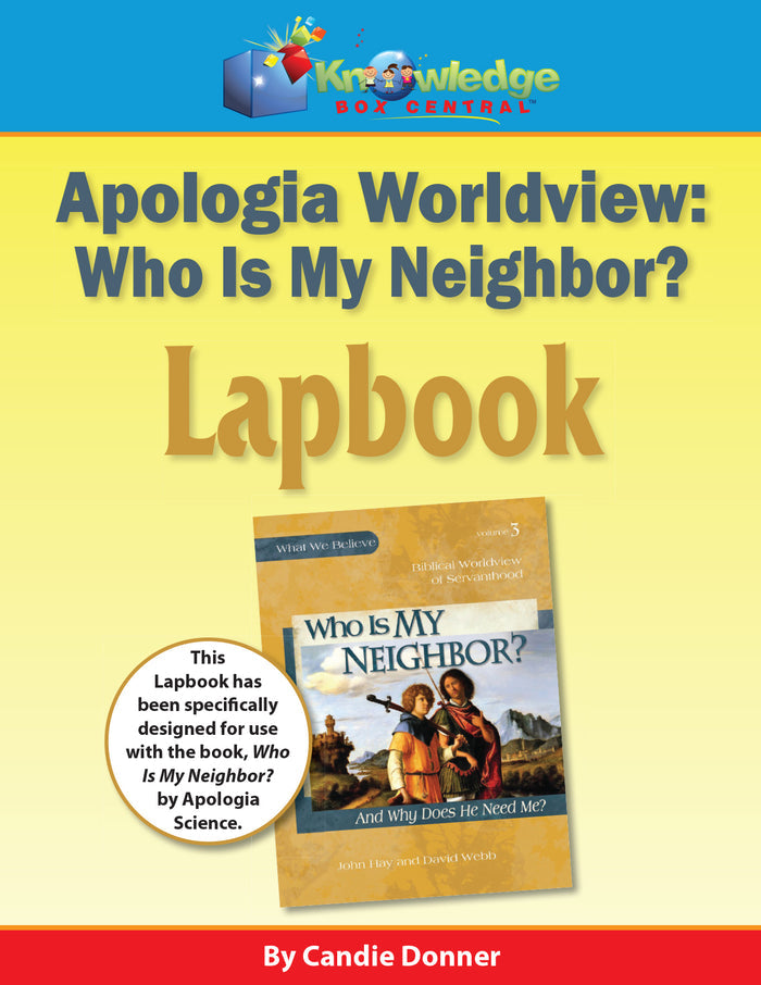 Apologia Worldview:  'Who is My Neighbor?" Lapbook - PRINTED