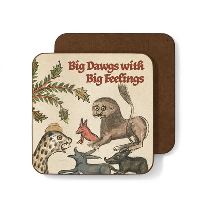 Betiobca “Big Dawgs With Big Feelings” coaster with medieval dog artwork and bold text on a stylish white background.