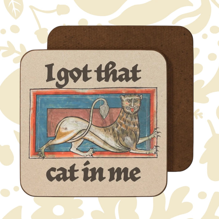 Medieval cat coaster by Betiobca features “I Got That (Pard) Cat In Me”—funny cat gift with illuminated manuscript artwork.