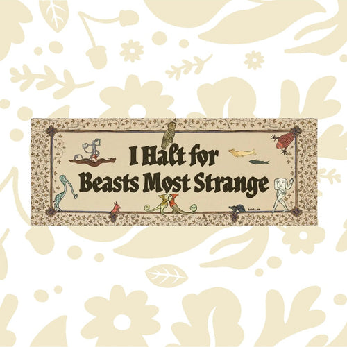 Betiobca “I Halt For Beasts Most Strange” bumper sticker with medieval floral, animal borders—unique car accessory.