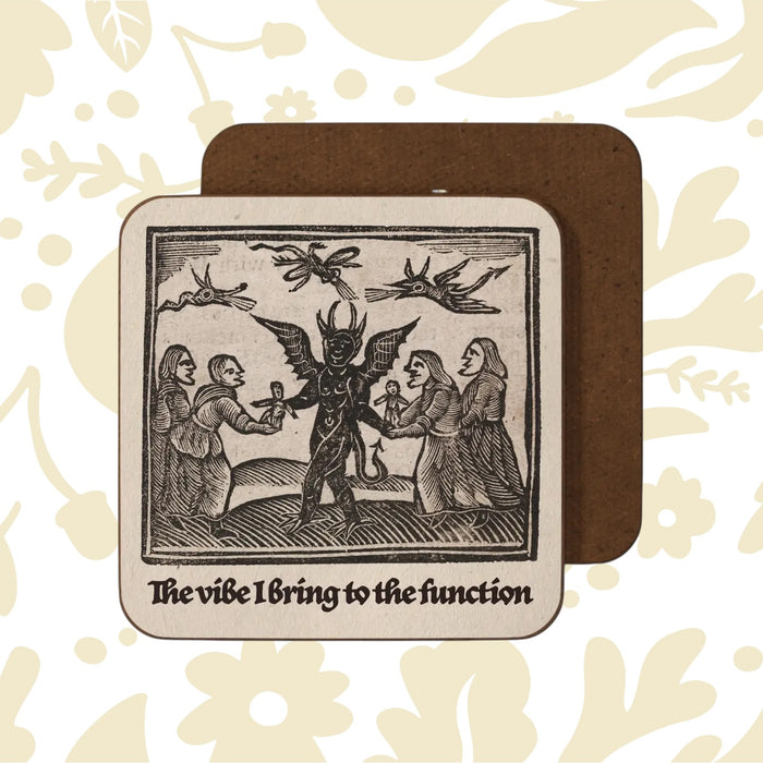 Medieval humor desk coaster by Betiobca, “The Vibe I Bring To the Function”; vintage style adds fun, bold personality.