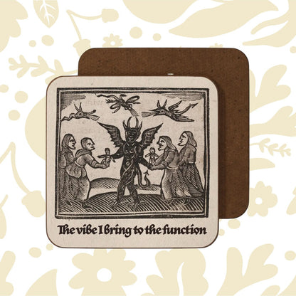 Medieval humor desk coaster by Betiobca, “The Vibe I Bring To the Function”; vintage style adds fun, bold personality.