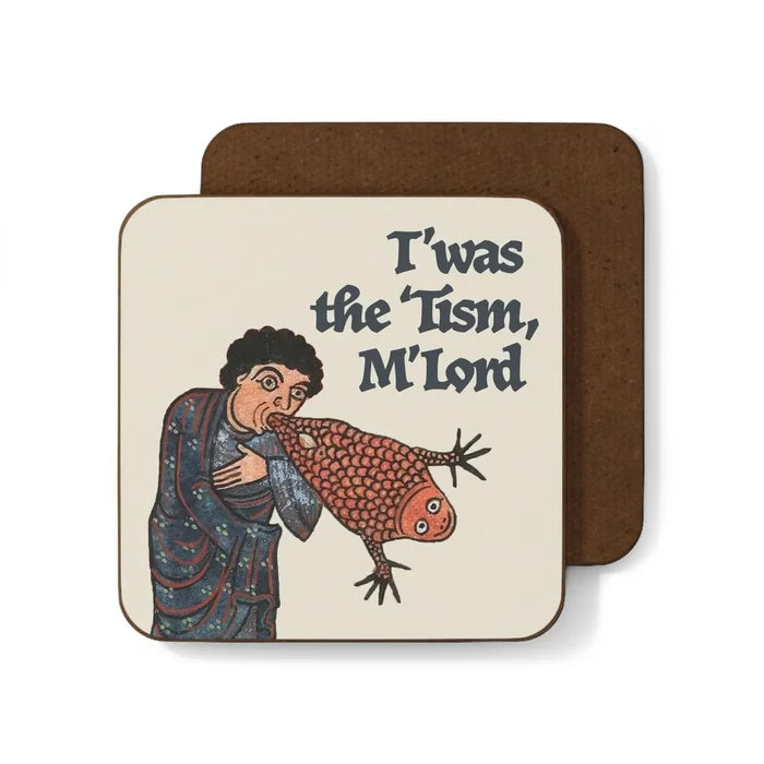 Betiobca T'was the Tism, M'lord Medieval Coaster—unique funny gift, medieval fish eater artwork, quirky home table decor.