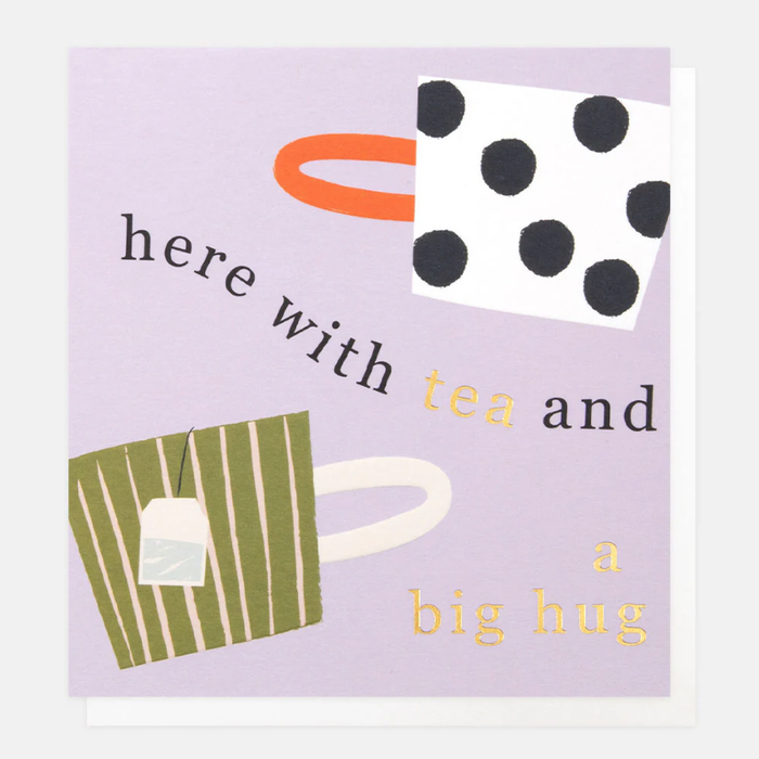 Caroline Gardner Here With Tea And A Big Hug Greetings Card