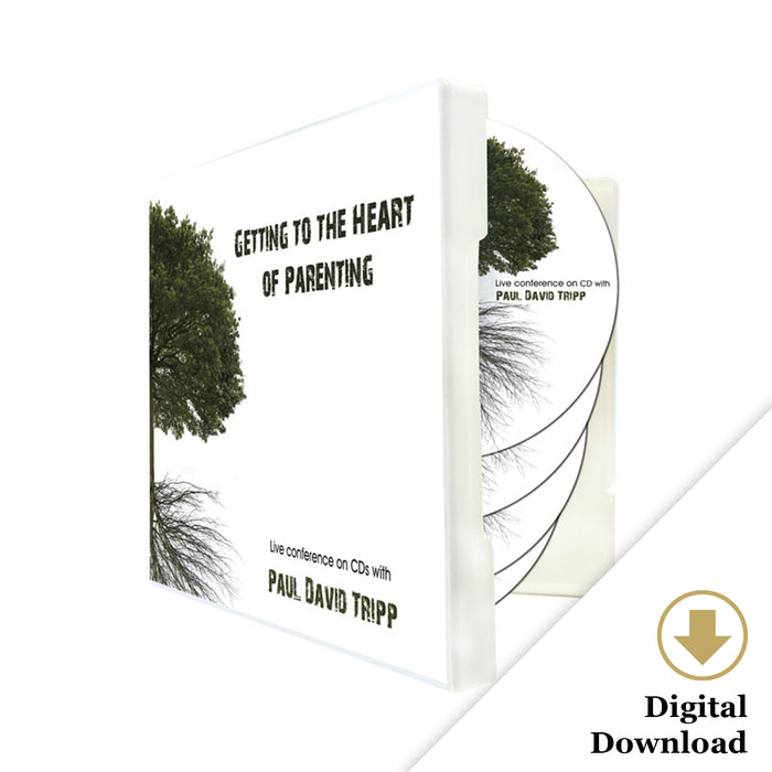 Getting to the Heart of Parenting (Digital Audio Download)