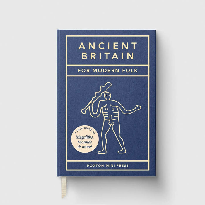 Forager Provisions LTD hardback book Ancient Britain For Modern Folk with blue cover and gold line art illustration.
