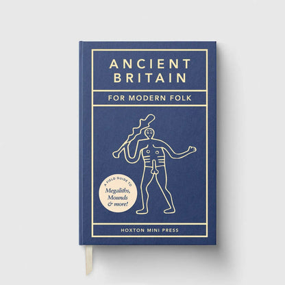 Forager Provisions LTD hardback book Ancient Britain For Modern Folk with blue cover and gold line art illustration.