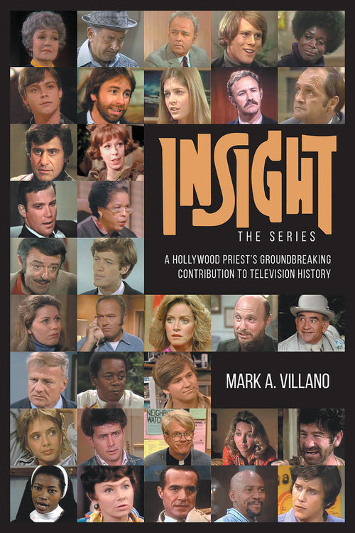 Insight, the Series - A Hollywood Priest’s Groundbreaking Contribution to Television History (paperback)