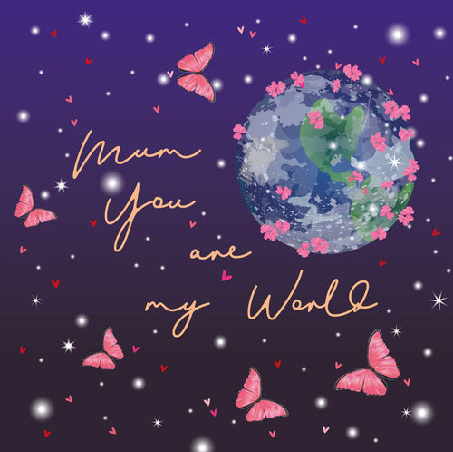 Mum You Are My World Card