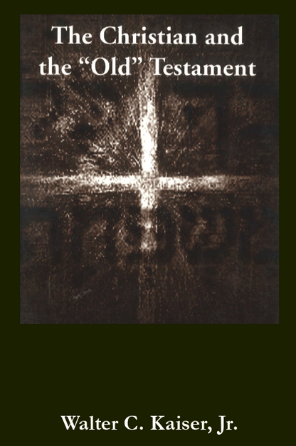 The Christian and the "Old" Testament - MissionBooks.org