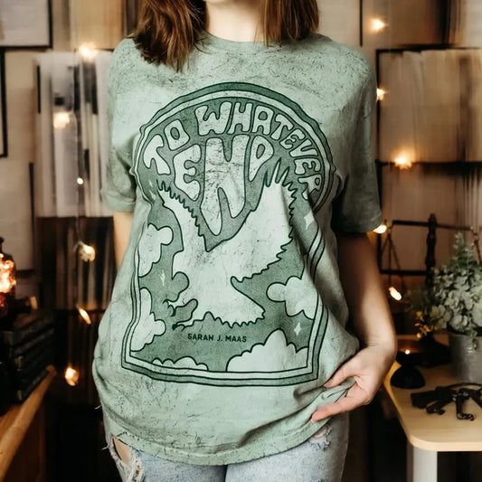 Throne of Glass Inspired: To Whatever End Heavy Weight Tee Shirt