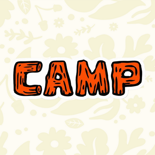 Forager Provisions LTD waterproof vinyl sticker featuring the word CAMP in a rustic orange wood grain texture design